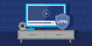 بهترین VPN برای اندروید TV و تلویزیون‌های هوشمند